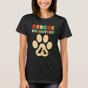 Rescue Volunteer Animal  Shelter Dog Cat Love T-Shirt
