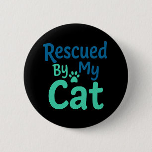 Rescued by My Cat 2 Inch Round Button