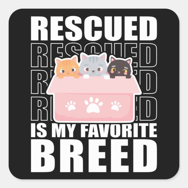 Rescued Cats Animal Shelter Favourite Breed Square Sticker (Front)