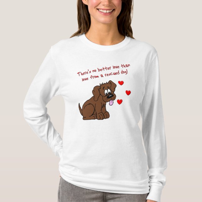 Rescued Dog Love T-Shirt (Front)