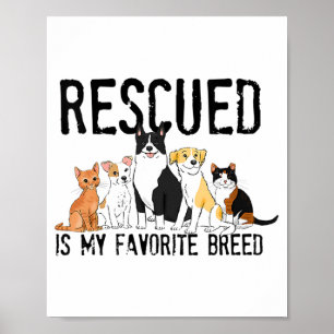 Rescued Is My Favorite Breed Adopt Dont Shop Do  Poster