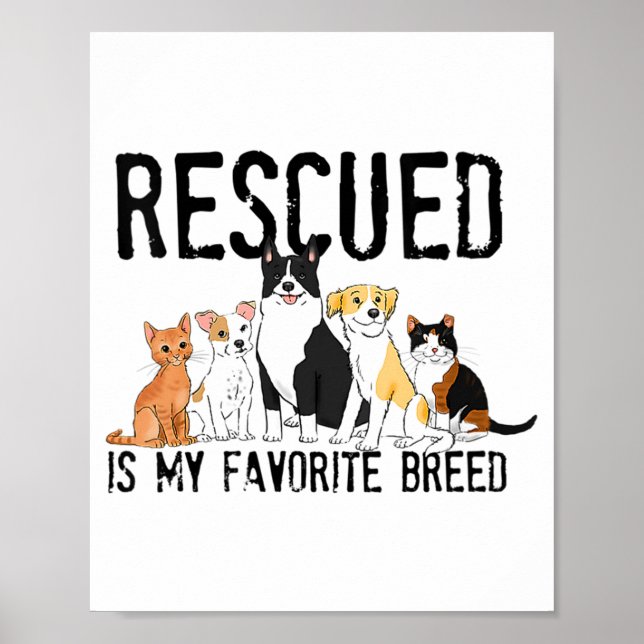 Rescued Is My Favorite Breed Adopt Dont Shop Do  Poster (Front)