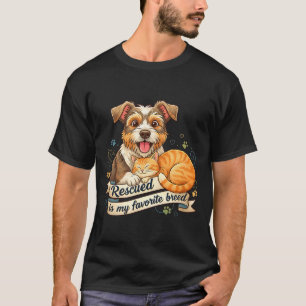 Rescued Is My Favorite Breed Dog Cat Pet Adoption T-Shirt