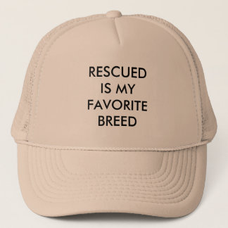 RESCUED IS MY FAVORITE BREED TRUCKER HAT