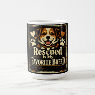 Rescued Is My Favourite Breed – Adopt Don't Shop Coffee Mug