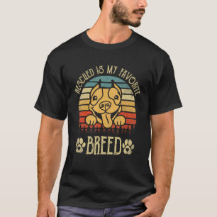 Rescued Is My Favourite Breed Adoption Pitbull T-Shirt