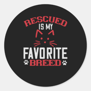 Rescued is my Favourite Breed Classic Round Sticker