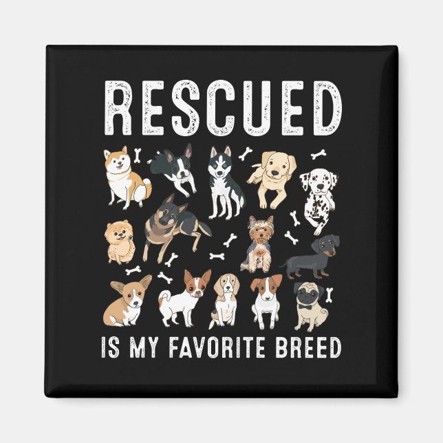 Rescued Is My Favourite Breed Cute Rescue Dogs Magnet (Front)