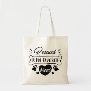 Rescued Is My Favourite Breed Tote Bag