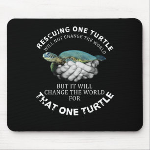 Rescuing One Turtle Will Not Change The World Mouse Pad