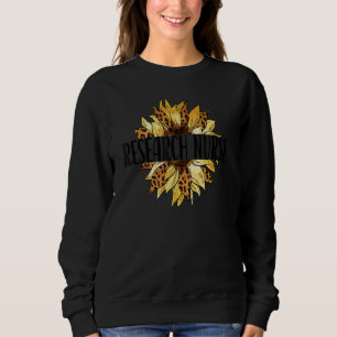 Research Nurse Appreciation Clinical Research Nurs Sweatshirt