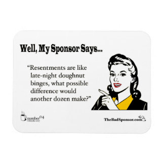 Resentments are like (PG version)... Magnet