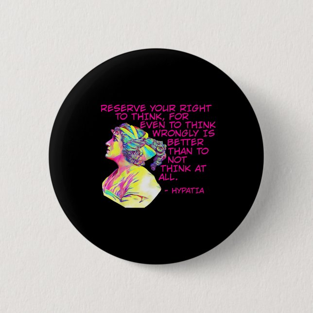 - Reserve Your Right To Think  2 Inch Round Button (Front)