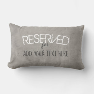 reserved for custom name add text distressed grey lumbar pillow