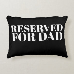 Reserved For Dad Accent Pillow
