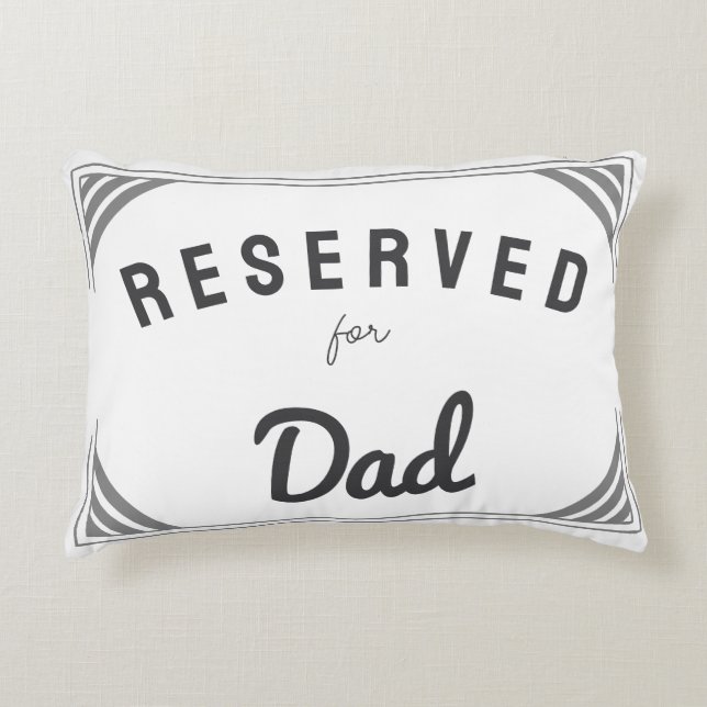 Reserved For dad Custom fathers day gift Accent Pillow (Front)