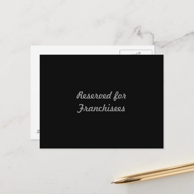 Reserved for Franchisees Postcard (Front/Back In Situ)