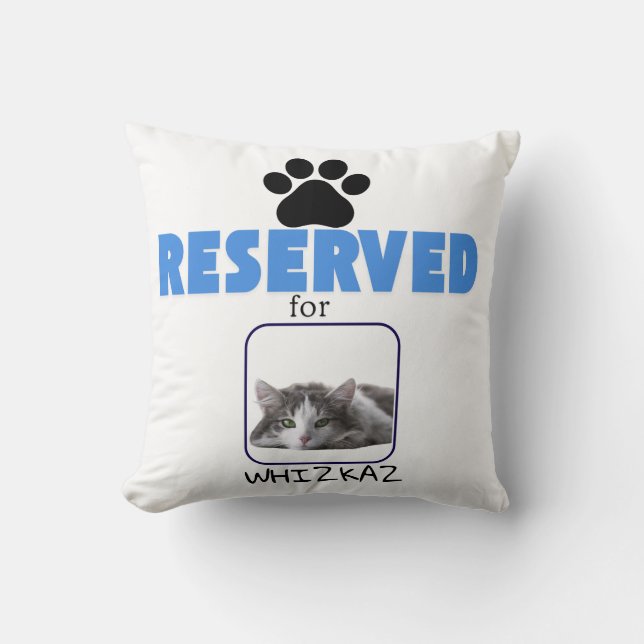 "Reserved for [Pet Name]" with black paw print Throw Pillow (Front)