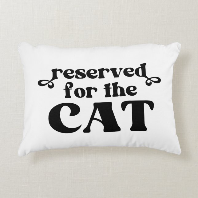 Reserved For The Cat Accent Pillow (Front)