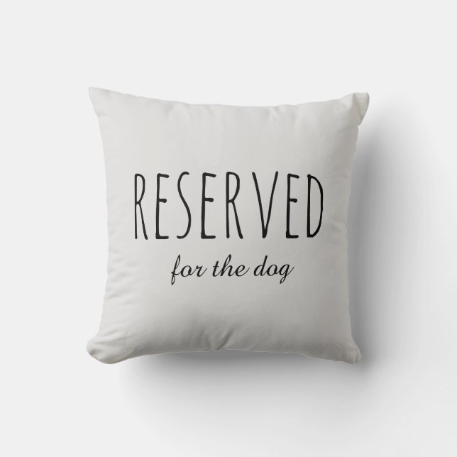 Reserved for the dog, Bailey's Chair Funny Dog Throw Pillow (Front)
