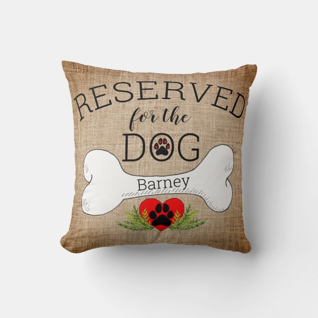 Reserved for the Dog Quote Throw Pillow (Front)