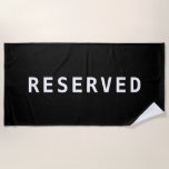 RESERVED, White Text on Black Beach Towel<br><div class="desc">Reserve your place on the beach with this simple,  lighthearted black design with "RESERVED" in white text. Click “Customize” to change colours and type styles.</div>