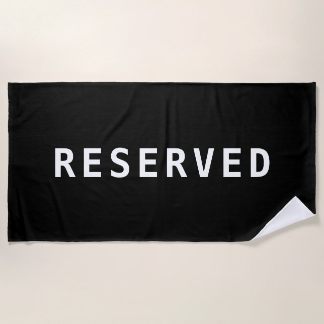 RESERVED, White Text on Black Beach Towel (Front)
