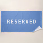 RESERVED, White Text on Blue Beach Towel<br><div class="desc">Reserve your place on the beach with this simple,  lighthearted blue design with "RESERVED" in white text. Click “Customize” to change colours and type styles.</div>