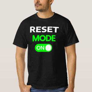 Reset Mode  l Recovery Mode On Funny   Mental Heal T-Shirt