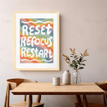 RESET REFOCUS RESTART Colourful Fun Bubble Letters Poster<br><div class="desc">Hand made art for you! Add your own text, change background colour too. Select the print size using the drop down menu above, and you can click the “edit design” button to customize the artwork to fit any size paper. Purchase a simple poster or a fully framed and matted version!...</div>