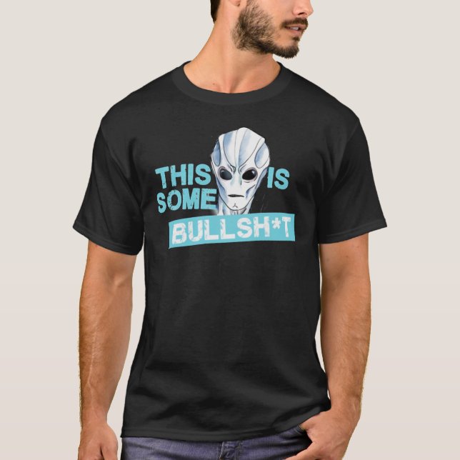 RESIDENT ALIEN - THIS IS SOME BULLSHT   Resident g T-Shirt (Front)
