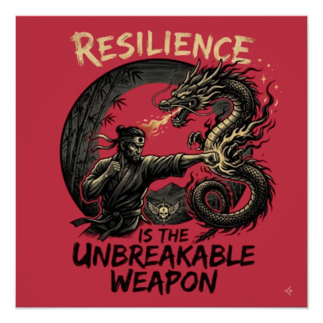 Resilience Is The Unbreakable Weapon  Poster (Front)
