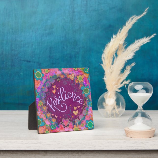Resilience Pretty Floral Whimsical Inspiration  Plaque (Insitu)