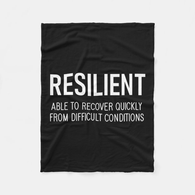 Resilient Able To Recover Quickly From Difficult C Fleece Blanket (Front)