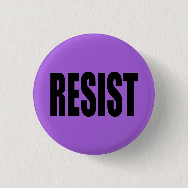 "RESIST" 1 INCH ROUND BUTTON (Front)