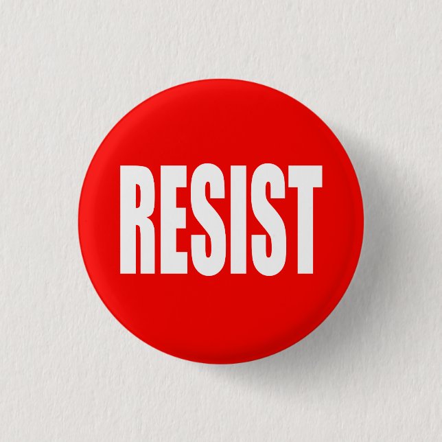 "RESIST" 1 INCH ROUND BUTTON (Front)