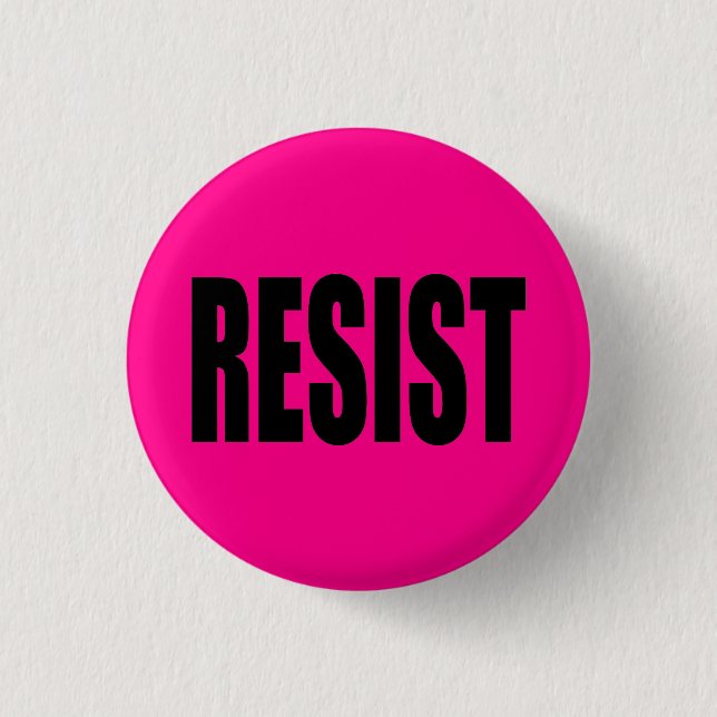 "RESIST" 1 INCH ROUND BUTTON (Front)