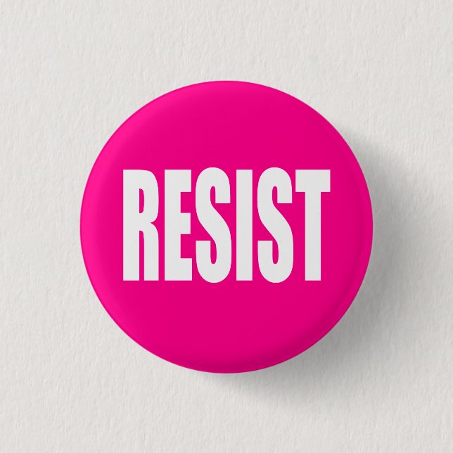 "RESIST" 1 INCH ROUND BUTTON (Front)