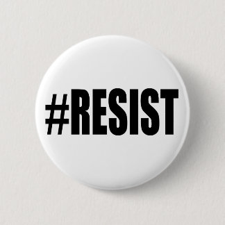 #RESIST 2 INCH ROUND BUTTON