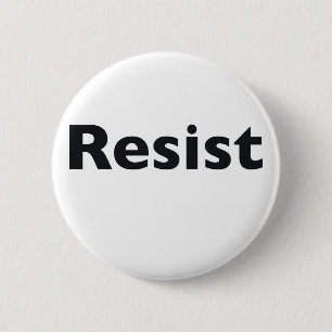 Resist 2 Inch Round Button