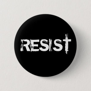 Resist 2 Inch Round Button