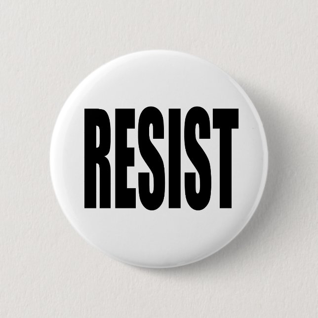 RESIST 2 INCH ROUND BUTTON (Front)