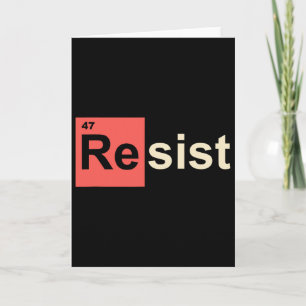 Resist 47 Trump Element Chemical Symbol  Card