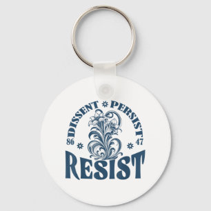 Resist 8647 Dissent Persist Anti Trump Floral Femi Keychain
