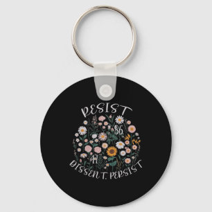 Resist 8647 Dissent Persist Anti Trump Floral Femi Keychain