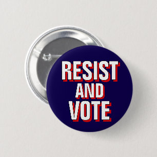 Resist And Vote - Anti Trump Fight The Oligarchy 2 Inch Round Button