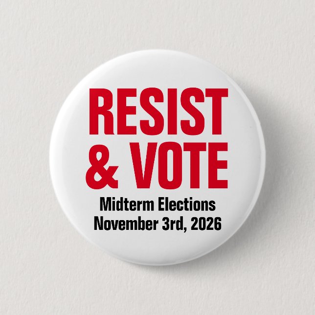 Resist And Vote - Anti Trump Midterm Elections 2 Inch Round Button (Front)