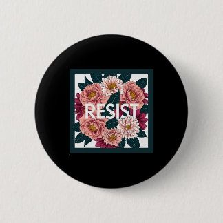 Resist - Anti Trump Floral Political Protest  2 Inch Round Button