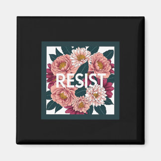 Resist - Anti Trump Floral Political Protest  Magnet