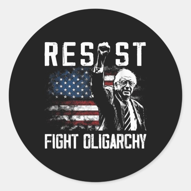 Resist Bernie Sanders Fight Oligarchy Freedom Prot Classic Round Sticker (Front)